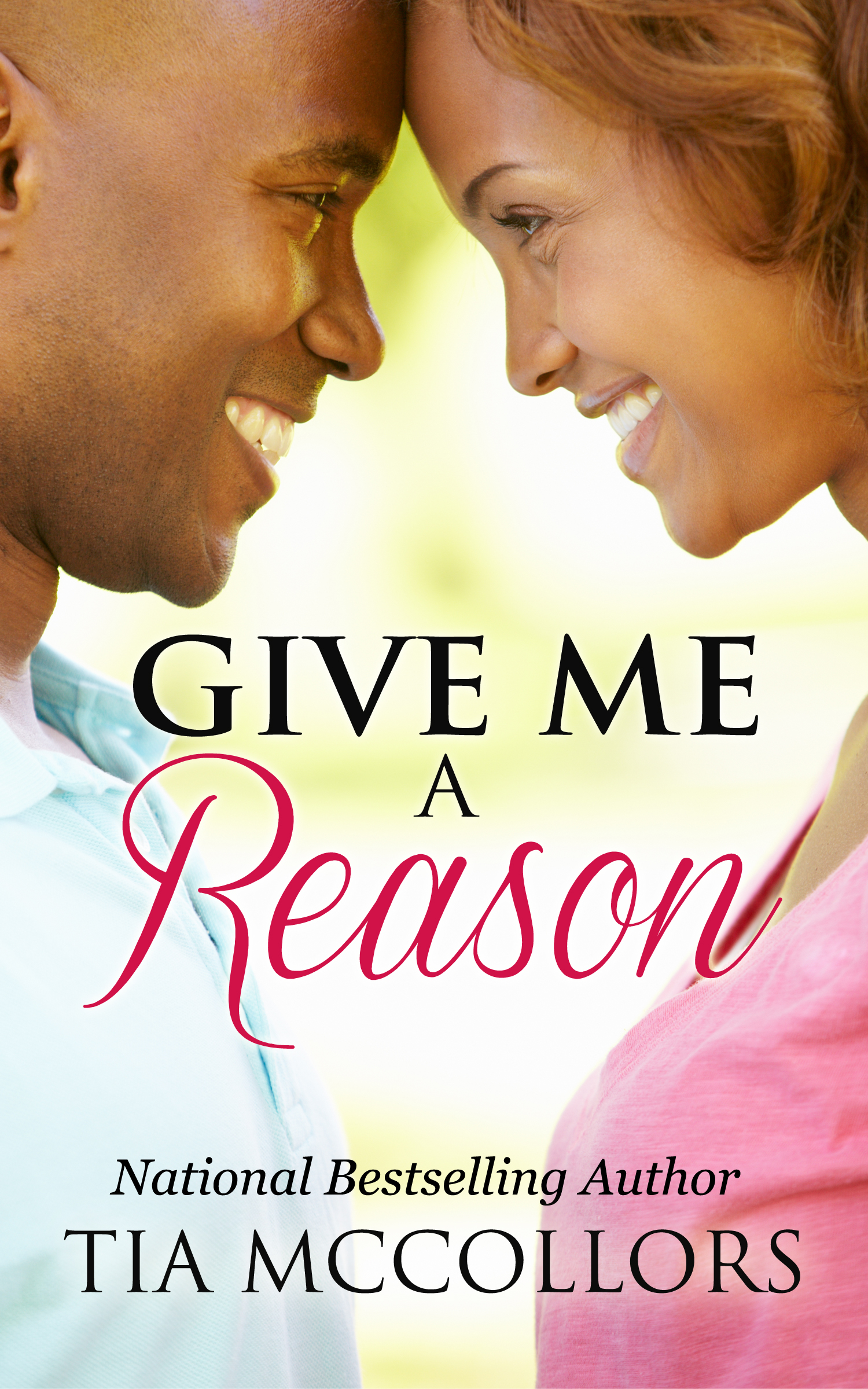 Give Me A Reason by Tia McCollors