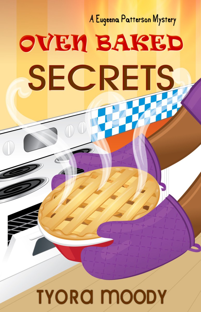 Oven Baked Secrets by Tyora Moody